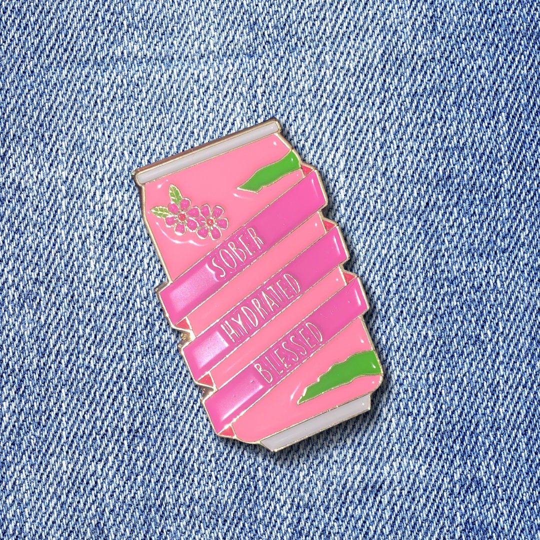 Sober Hydrated Blessed Enamel Pin: Recovery Gift