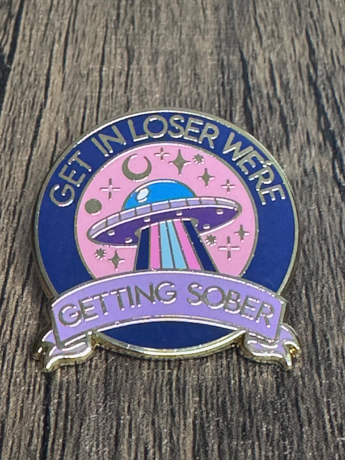 Get in Loser We're Getting Sober Enamel Pin: AA Recovery Gift